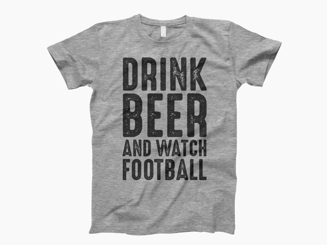 Drink Beer and Watch Football Men's Tee