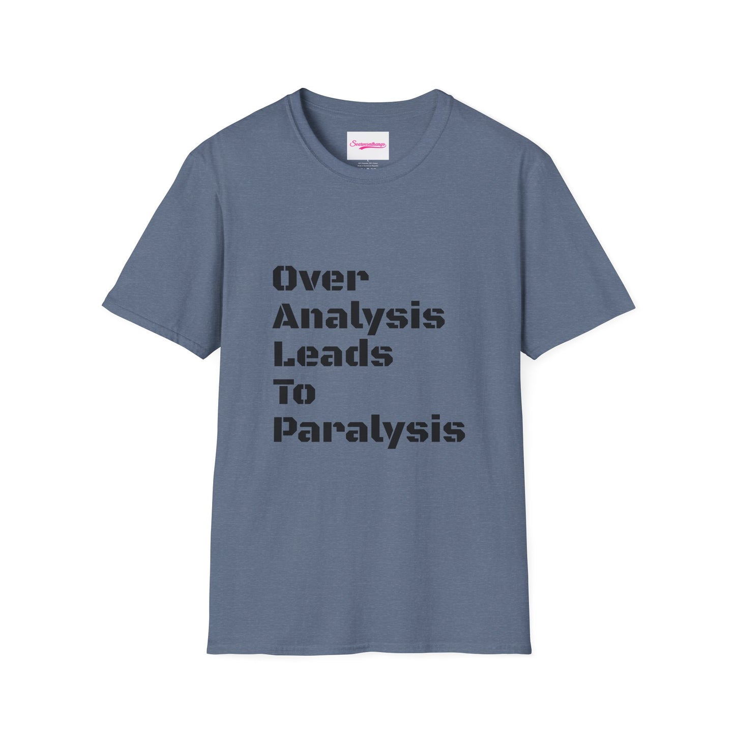 Anaysis Leads To Paralysis Unisex Softstyle T-Shirt