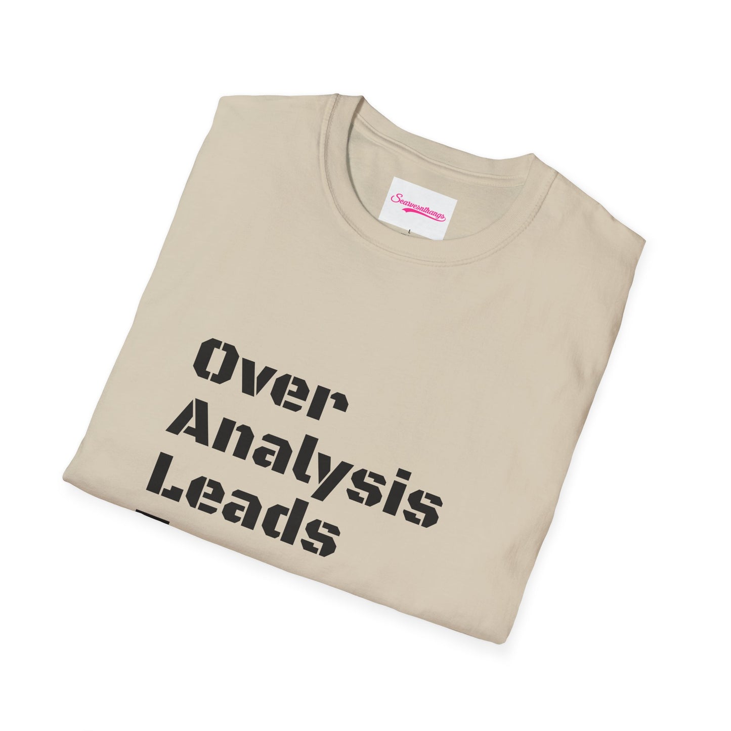 Anaysis Leads To Paralysis Unisex Softstyle T-Shirt